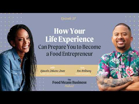 How Your Life Experience Can Prepare You to Become a Food Entrepreneur with Ron Holloway