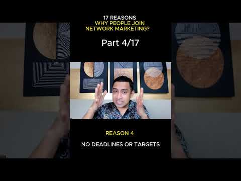 17 Reasons Why People Join Network Marketing | Reason 04: No Deadlines or Targets