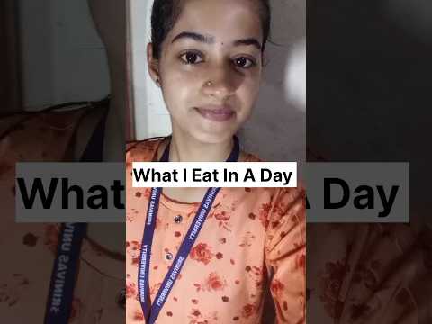 What I Eat In A Day #shorts #kannada #shortsfeed #viralvideo #whatieataday #minivlog #love #food #me