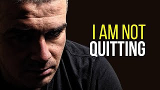 Resolute and Unyielding: I Am Not Quitting - Best Motivational Speech Ever