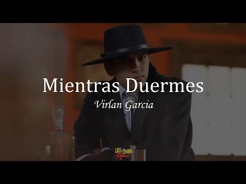 Mientras Duermes - Virlán García (Letra/Lyrics)