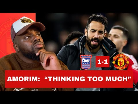 Ipswich 1-1 Manchester United | Amorim's Debut | Match Reaction