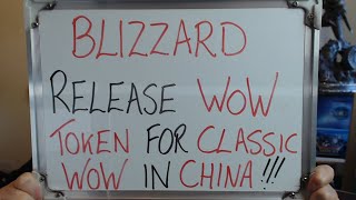 BLIZZARD To Release WoW TOKEN for CLASSIC WoW in CHINA!!