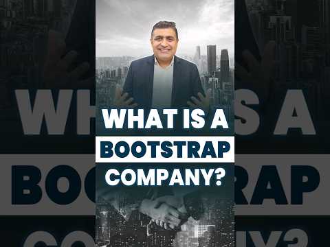 What is Bootstrap Company? | How do They Work and Why are investors interested in them?