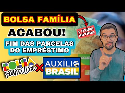 EMPRÉSTIMO BOLSA FAMÍLIA: ACABOU AS PARCELAS DO EMPRÉSTIMO! BOLSA FAMÍLIA COM VALOR MAIOR!