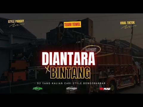 DJ DIANTARA BERIBU BINTANG STYLE BONGOBARBAR TERBARU COCOK UNTUK KARNAVAL