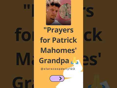 Prayers for Patrick Mahomes' Grandpa 🙏 #PatrickMahomes #PrayersForFamily #ChiefsKingdom