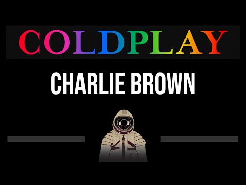 Coldplay • Charlie Brown (CC) 🎤 [Karaoke] [Instrumental]