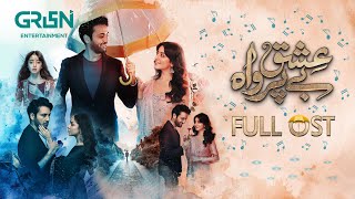 🎧 Ishq Beparwah Full OST ♫ Ft. Affan Waheed | Alizeh Shah | Green TV Entertainment