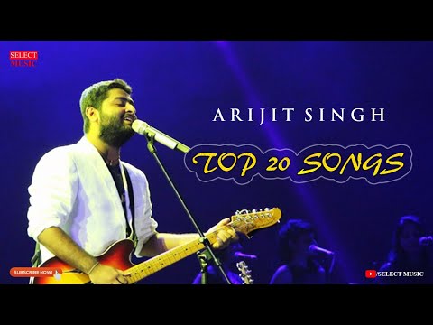 Arijit Singh Iconic Songs | Top 20 Best Arijit Singh Songs |Trending Bollywood Songs of Arijit Singh