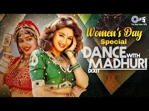 Women's Day Special | Dancing Queen - Madhuri Dixit Bollywood Hits Gaane | Hindi Songs