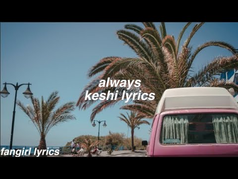 always || keshi lyrics