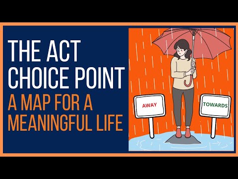 How To Use The Choice Point In Acceptance And Commitment Therapy (ACT)