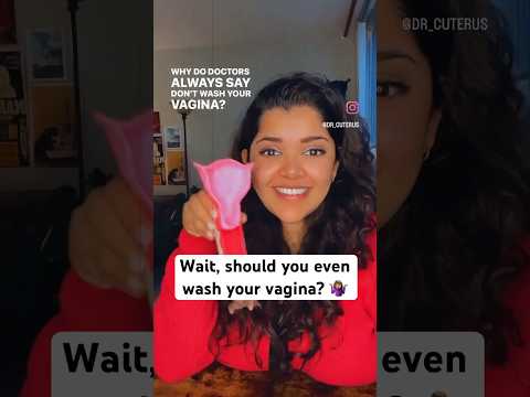 Should you even wash your vagina? Oxford grad #drcuterus explains