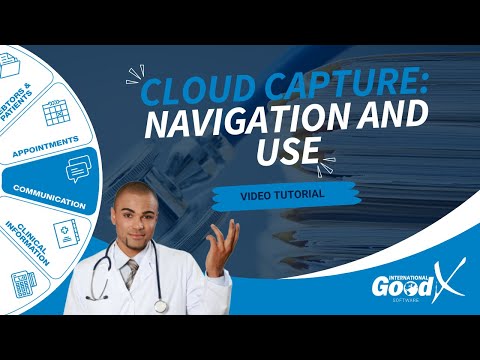 GoodX Web Tutorial - Cloud Capture: Navigation and Use