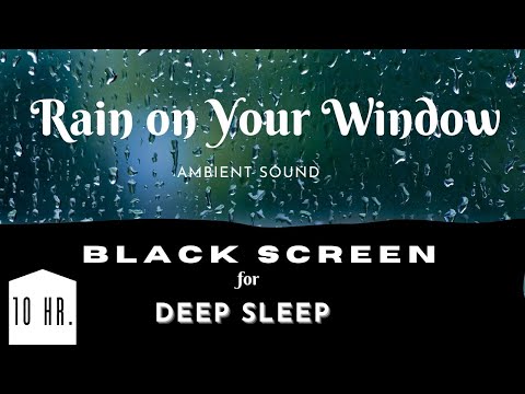 Rain on Your Window: Peaceful Ambient Sound for Deep Sleep