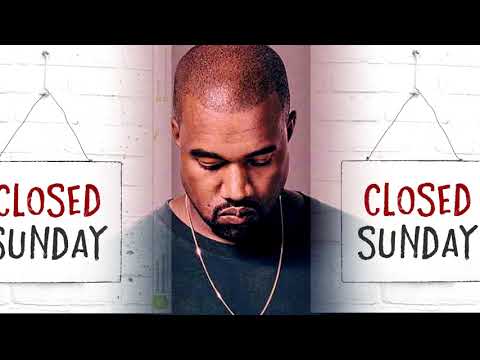 Kanye West CLOSED ON SUNDAY