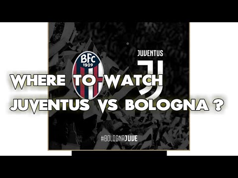 Where To Watch Juventus Vs Bologna? ALL WAYS to DO IT!!