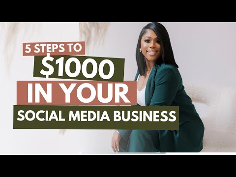 5 Steps To A $1000 In Your Social Media Business!