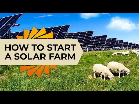 How to Start A Solar Farm