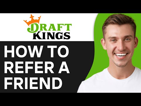 How To Refer A Friend on DraftKings (2024)