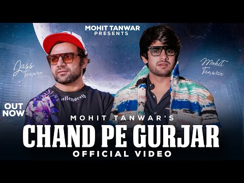 Chand Pe Gurjar (Official Video) - Mohit Tanwar - Jass Tanwar - चाँद पे गुर्जर लिख के तेरा यार आवेगा