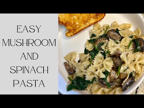 Easy Mushroom and Spinach Pasta #healthyrecipes #dinnerideas #pasta