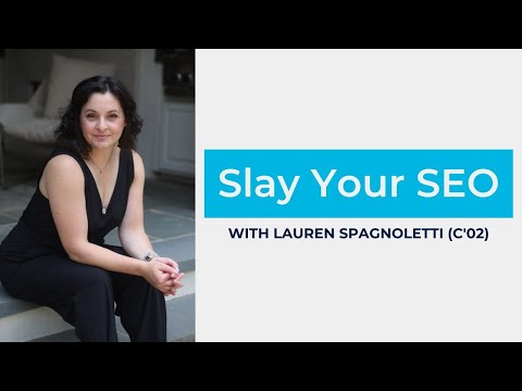 Slay Your SEO with Lauren Spagnoletti (C'02)