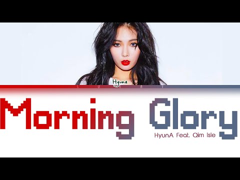 HyunA (현아) –  나팔꽃 (Morning Glory) (feat. Qim Isle) (Han|Rom|Eng) Color Coded Lyrics