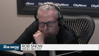 The Rob Snow Show - Friday, May 06, 2022