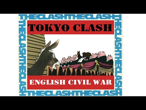 TOKYO CLASH " ENGLISH CIVIL WAR "