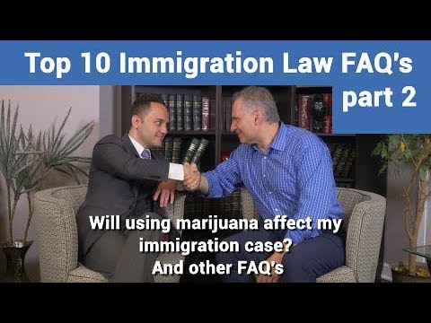 How Does the Use of Marijuana Affect My Immigration Case and Other FAQs