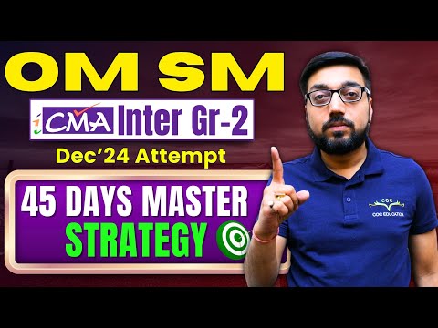 ✅ CMA Inter OMSM 45 Days Master Strategy🎯 To Clear Exam | Revision Strategy | By CA Raghav Goel