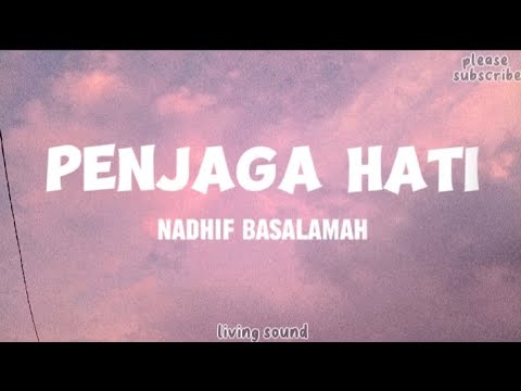 PENJAGA HATI -Nadhif basalamah (#lyric -#music) #viralmusic