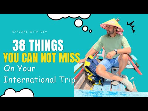 38 Things you can not miss on your international Trip | Bag Packing TIPS