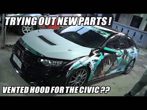 2017 HONDA CIVIC : GETS A NEW VENTED HOOD!! | Ep.2 #hondacivic #civic