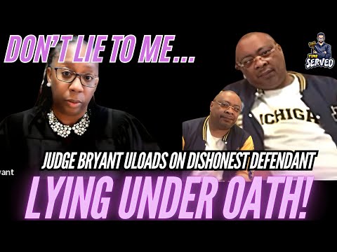 Judge Bryant Unloads On Dishonest Defendant Lying Under Oath