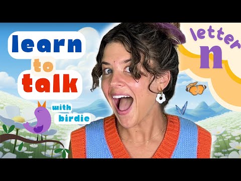 Learn to Talk with Birdie | Letter N | Toddler Learning Video | Singing and Nursery Rhymes