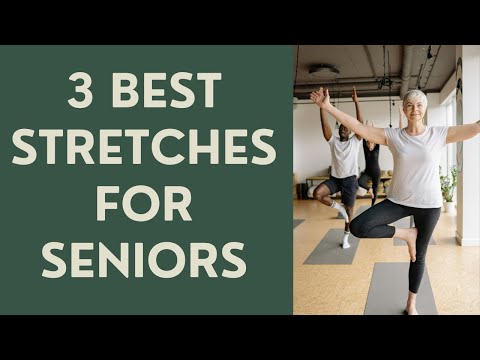 Three Stretches all Seniors Should MASTER