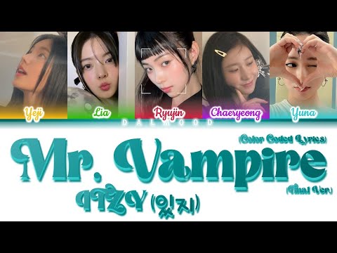 ITZY (있지) - Mr. Vampire (Final ver.) [Color Coded Lyrics Han|Rom|Eng]