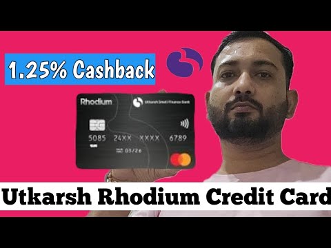 Utkarsh small finance bank Rhodium Credit card | 1.25% Cashback