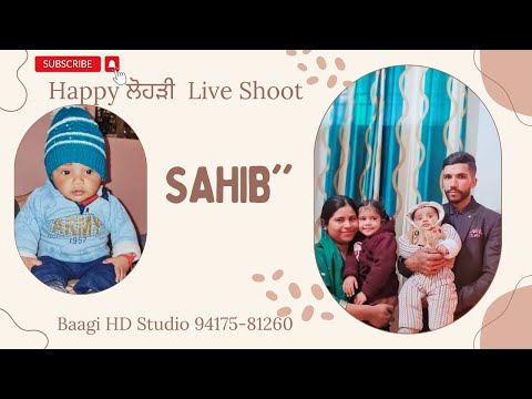 Live  Shoot ' Happy  ਲੋਹੜੀ  // Sahib // Baagi HD Studio  9417581260