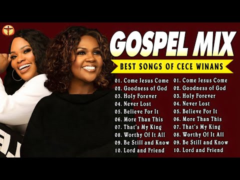 Best Gospel Praise And Worship Songs 🙏🏽 Cece Winans Greatest Hits Full Album 🙏🏽 Goodness Of God