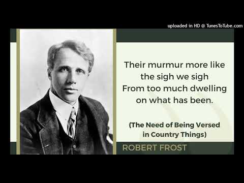 Read by the poet: "Need Of Being Versed In Country Things" by Robert Frost