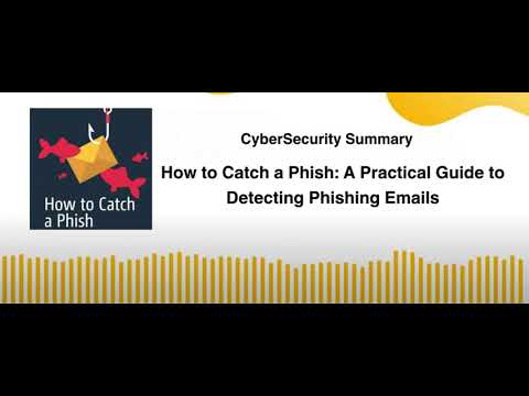 How to Catch a Phish A Practical Guide to Detecting Phishing Emails