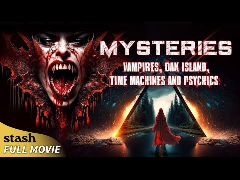 Mysteries: Vampires, Oak Island, Time Machines, Psychics and Much More | Documentary | Full Movie