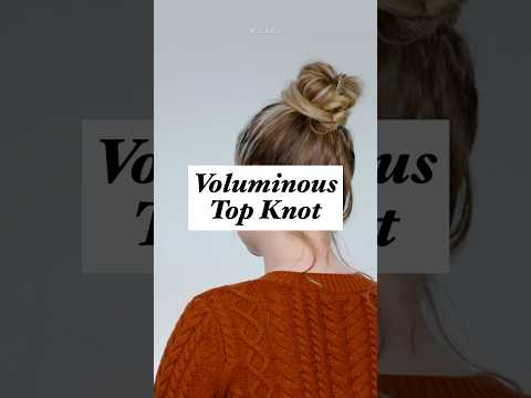 HAIR HACK: Voluminous Top Knot! #hairstyle #milabu