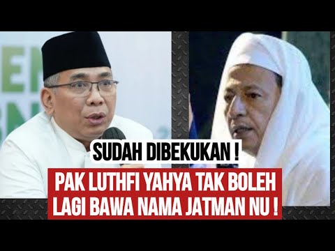 AKHIRNYA PBNU AMBIL SIKAP TEGAS KEPADA LUHTFI YAHYA !!