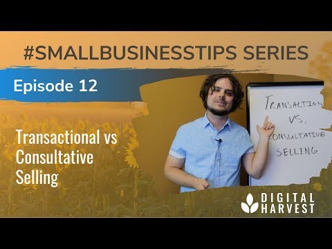 Close More Sales by Switching to Consultative Selling | Episode 12 #SmallBusinessTips Series