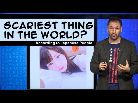 What is scariest thing in the world according to JAPANESE people?